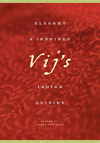 Vij's (Elegant and Inspired Indian Cuisine) by Meeru Dhalwala, Vikram Vij, 9781553651840