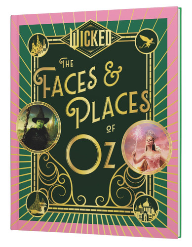 Wicked: The Faces & Places of Oz by Universal Pictures, 9780063471870