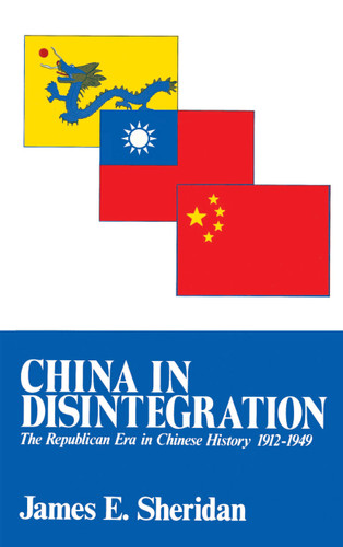 China in Disintegration by James E. Sheridan, 9780029286500
