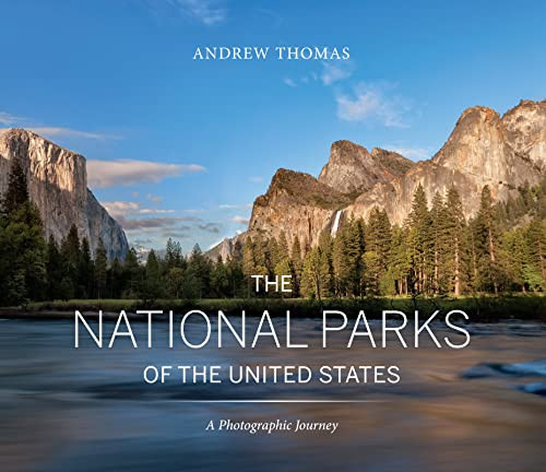 The National Parks of the United States (A Photographic Journey, 2nd Edition) by Andrew Thomas, 9781771623575