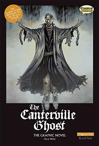 The Canterville Ghost The Graphic Novel: Original Text by Oscar Wilde, Sean Michael Wilson, Steve Bryant, Jason Millet, Clive Bryant, 9781907127434