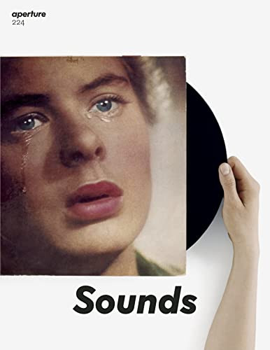 Sounds (Aperture 224) by Aperture, 9781597113663