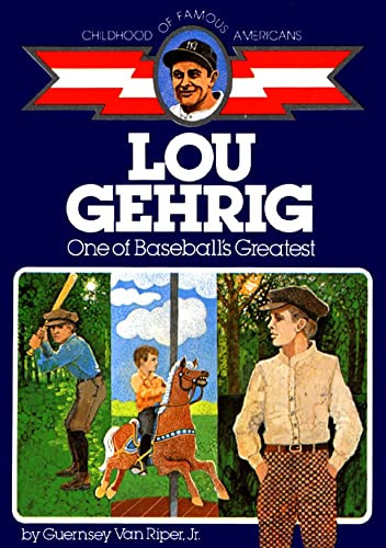 Lou Gehrig (One of Baseball's Greatest) by Guernsey Van Riper Jr., Paul Laune, 9780020419303