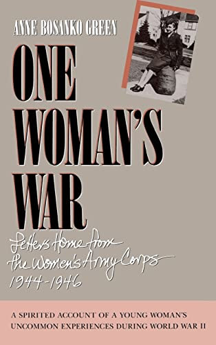 One Woman's War (Letters Home from the Women's Army Corps, 1944-1946) - 9780873512466 - 9780873512466 by Anne B.  Green, 9780873512466
