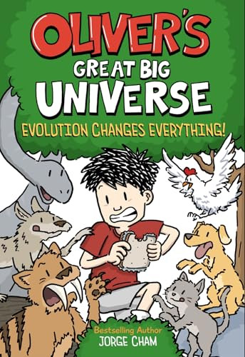 Oliver's Great Big Universe #3: Evolution Changes Everything! (A Novel) by Jorge Cham, 9781419764066