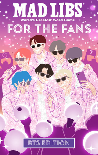 Mad Libs: For the Fans: BTS Edition by Tyiana Combs, Mad Libs, 9798217249213
