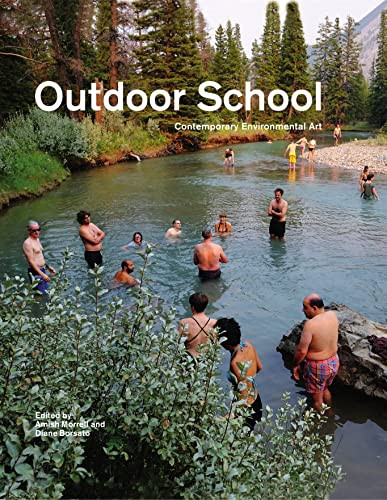 Outdoor School (Contemporary Environmental Art) by Diane Borsato, Amish Morrell, 9781771622844