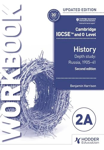 Cambridge IGCSE and O Level History Workbook 2A - Depth study: Russia, 1905-41 2nd Edition by Benjamin Harrison, 9781398375123