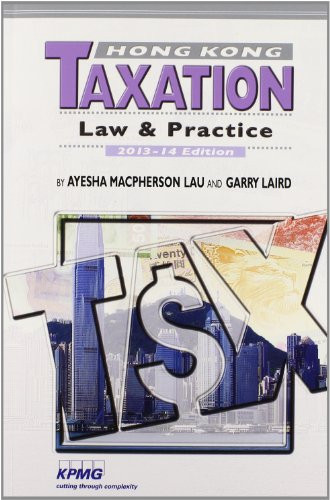 Hong Kong Taxation (Law and Practice) - 9789629965662 - 9789629965662 by Ayesha Macpherson Lau, David Flux, Ayesha Macpherson, David G. Smith, Garry Laird, Justin Pearce, Michael Olesnicky, 9789629965662 Hong Kong Taxation (Law and Practice) - 9789629965662 - 9789629965662 by Ayesha Macpherson Lau, David Flux, Ayesha Macpherson, David G. Smith, Garry Laird, Justin Pearce, Michael Olesnicky, 9789629965662
