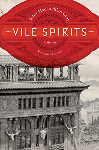 Vile Spirits by John MacLachlan Gray, 9781771622776