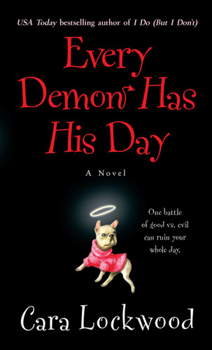 Every Demon Has His Day by Cara Lockwood, 9781476787572