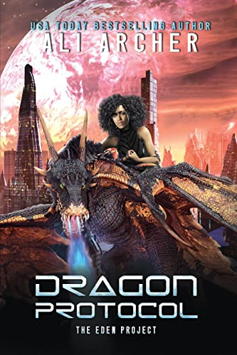 Dragon Protocol (A Novel) by Ali Archer, 9781631958687 Dragon Protocol (A Novel) by Ali Archer, 9781631958687