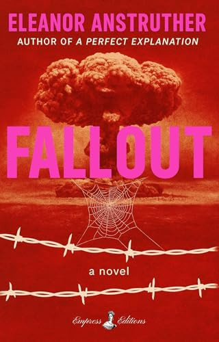 FALLOUT (A Novel) by Eleanor Anstruther, 9798999527035