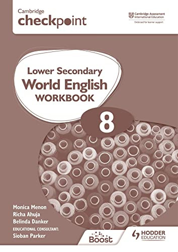 Cambridge Checkpoint Lower Secondary World English Workbook 8 (Hodder Education Group) by Richa Ahuja, Monica Menon, 9781398311367