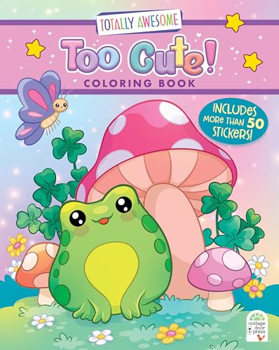 Totally Awesome Too Cute Coloring Book with Stickers by Kat Uno, Cottage Door Press, 9798890194503