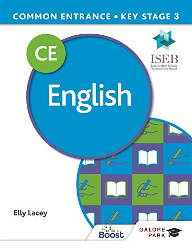 Common Entrance 13+ English for ISEB CE and KS3 by Elly Lacey, 9781398321571