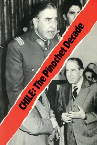 Chile: The Pinochet Decade (The Rise and Fall of the Chicago Boys) by Phillip O'Brien, Jacqueline Roddick, 9780906156186