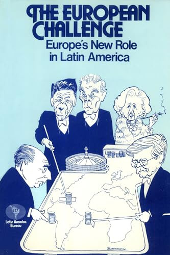 The European Challenge (Europe's New Role in Latin America) by Jenny Pearce, 9780906156148