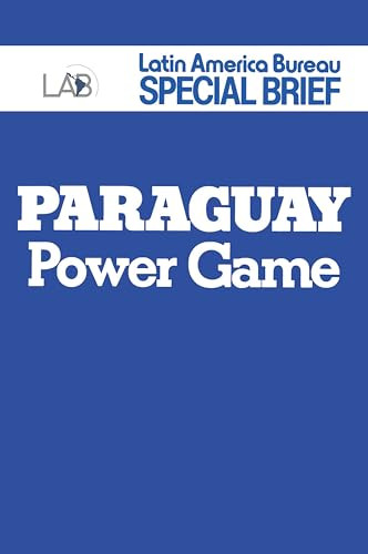 Paraguay (Power Game) by Latin America Bureau, 9780906156100