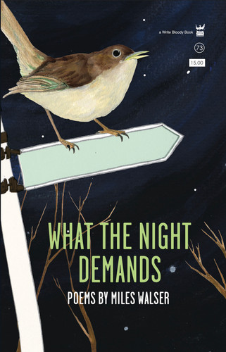 What the Night Demands by Miles Walser, 9781938912160