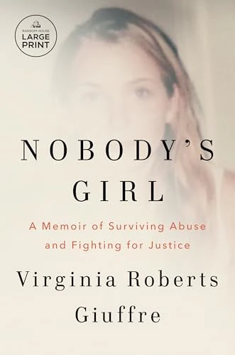 Nobody's Girl (A Memoir of Surviving Abuse and Fighting for Justice) - 9798217347599 by Virginia Roberts Giuffre