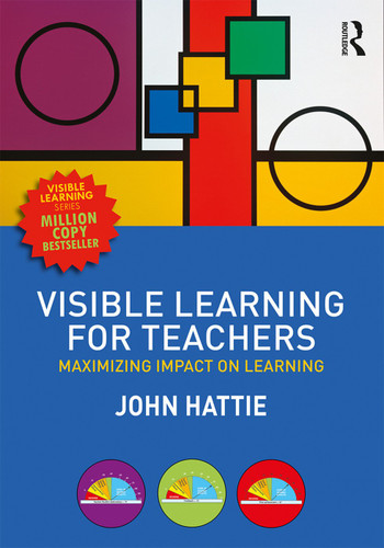 Visible Learning for Teachers (Maximizing Impact on Learning) by John Hattie, 9780415690157 Visible Learning for Teachers (Maximizing Impact on Learning) by John Hattie, 9780415690157