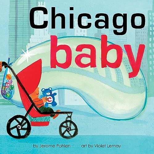 Chicago Baby by Jerome Pohlen, Violet Lemay, 9781938093036