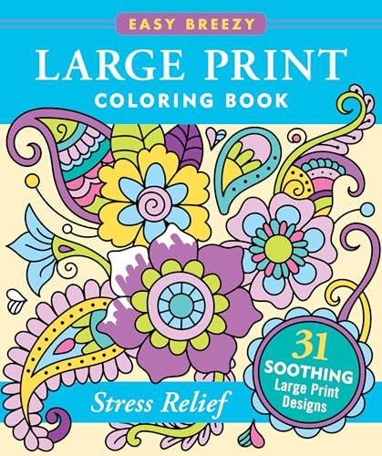 Stress-Relief Large Print Coloring Book - Big and Simple Designs for All Ages by , 9781441347176