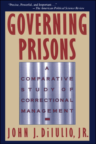 Governing Prisons by John J. DiIulio, 9780029078839