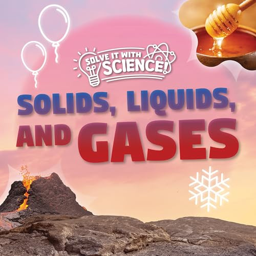 Solids, Liquids, and Gases - 9781534551923 by Eliza Nodes