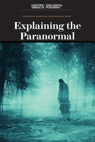 Explaining the Paranormal - 9781538313992 by Scientific American Editors, 9781538313992