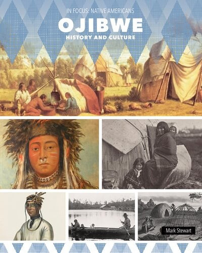 Ojibwe History and Culture - 9781502676665 by Mark Stewart, 9781502676665