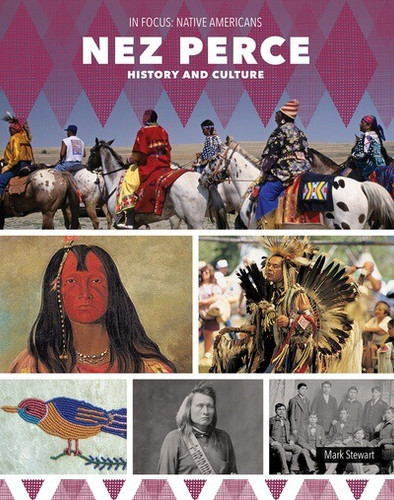 Nez Perce History and Culture - 9781502676467 by Mark Stewart, 9781502676467