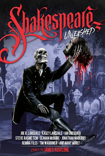 Shakespeare Unleashed by James Aquilone, 9781946346186