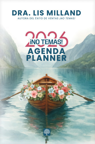 ¡No temas! - Agenda Planner 2026 (Spanish Edition) by Dra. Lis Milland, 9781966427339