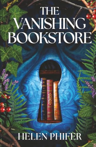 The Vanishing Bookstore - 9781538783429 by Helen Phifer