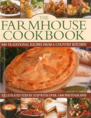The Farmhouse Cookbook (400 Traditional Recipes From A Country Kitchen, Illustrated Step By Step With Over 1400 Photographs) - 9780857238559 by Sarah Banbery