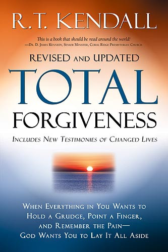Total Forgiveness (When Everything in You Wants to Hold a Grudge,  Point a Finger, and Remember the Pain - God Wants You to Lay it All Aside) by R.T. Kendall, 9781599791760