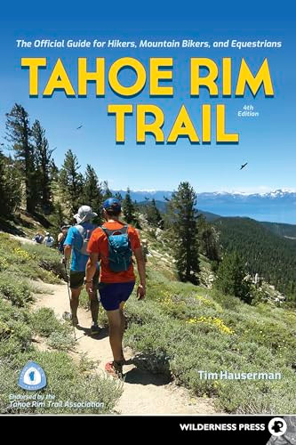 Tahoe Rim Trail (The Official Guide for Hikers, Mountain Bikers, and Equestrians) by Tim Hauserman, 9780899979601