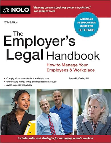 Employer's Legal Handbook, The (How to Manage Your Employees & Workplace) by Aaron Hotfelder, 9781413332643