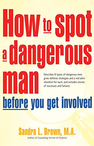 How to Spot a Dangerous Man Before You Get Involved by Sandra L. Brown, 9780897934473