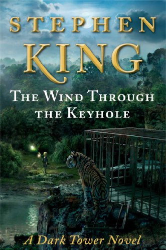 The Wind Through the Keyhole (The Dark Tower IV-1/2) by Stephen King, 9781451658903