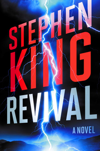 Revival (A Novel) by Stephen King, 9781476770383