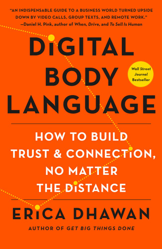 Digital Body Language (How to Build Trust and Connection, No Matter the Distance) - 9781250852625 - 9781250852625 by Erica Dhawan, 9781250852625