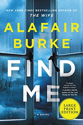 Find Me (A Novel) - 9780062979148 by Alafair Burke