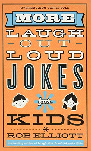 More Laugh-Out-Loud Jokes for Kids by Rob Elliott, 9780800788216