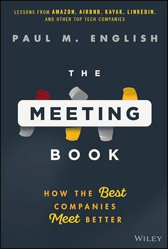 The Meeting Book (How the Best Companies Meet Better) by Paul M. English, 9781394391790