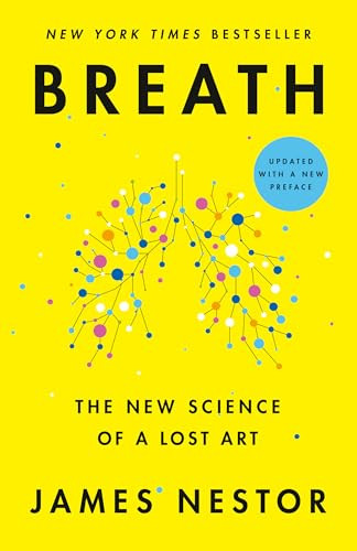 Breath (The New Science of a Lost Art) - 9780735213623 by James Nestor