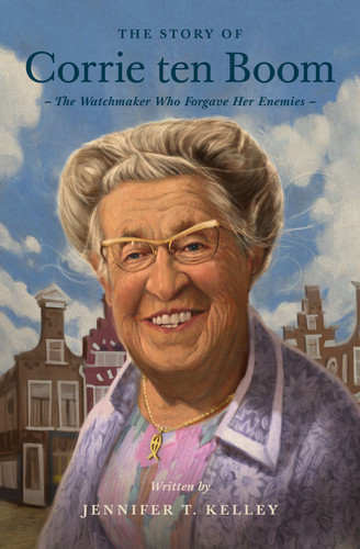 The Story of Corrie ten Boom (The Watchmaker Who Forgave Her Enemies) by Jennifer T. Kelley, 9781433583490