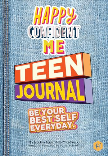 Happy Confident Me Teen Journal by Nadim Saad, Jo Chadwick, Daniel Bobroff, 9781068543807